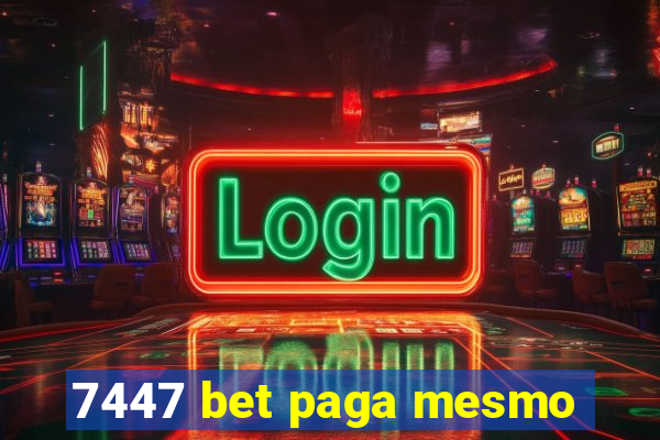 7447 bet paga mesmo